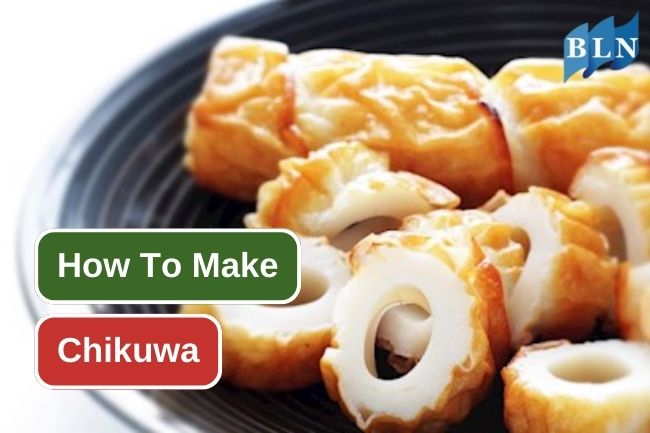 Simple Recipe to Make Chikuwa at Home